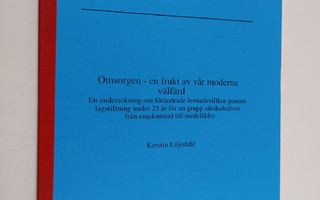 Kerstin Liljedahl : Omsorgen - en frukt av vår moderna vä...