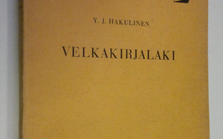 Y. J. Hakulinen : Velkakirjalaki siihen liittyvine lakeineen