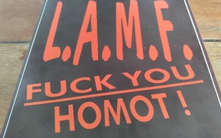 L.A.M.F : Fuck You Homot!  "7