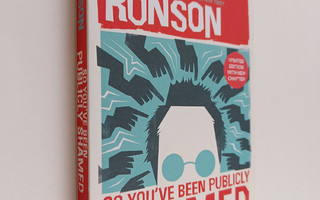 Jon Ronson : So you've been publicly shamed