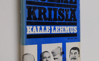 Kalle Lehmus : Kolme kriisiä