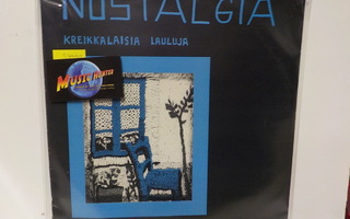 NOSTALGIA - KREIKKALAISIA LAULUJA M-/EX+ 1. PAINOS LP