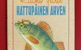 Hattupäinen ahven, Raimo Ylinen pieniä tarinoita kalavesiltä