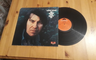 Link Wray – Be What You Want To lp orig 1973 USA  hieno