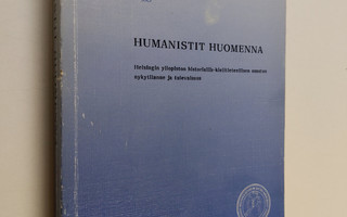 Humanistit huomenna : Helsingin yliopiston historiallis-k...
