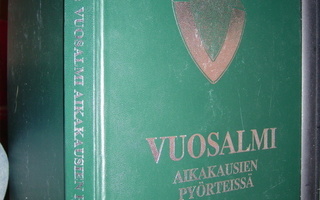Uljas Kiuru : VUOSALMI aikakausien pyörteissä ( 1 p. 1996 )
