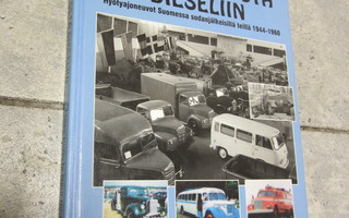 Mikko Hiittu Häkäpöntöstä dieseliin hyötyajoneuvot Suomessa