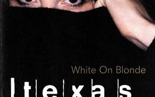 Texas - White On Blonde (CD) HYVÄ KUNTO!!