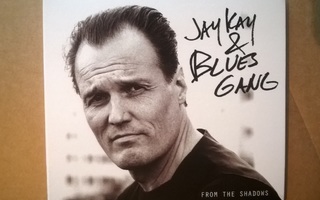 Jay Kay & Blues Gang - From The Shadows CD