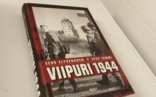 Eero Elfvengren & Eeva Tammi: Viipuri 1944