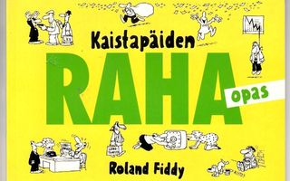 KAISTAPÄIDEN RAHAOPAS (Roland Fiddy / Otava 1993)