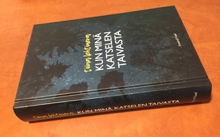 TIINA LEHTINEVA KUN MINÄ KATSELEN TAIVASTA HYVÄ