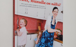 Linda Skugge : Äiti, minulla on nälkä!