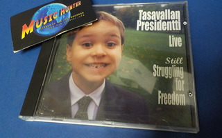 TASAVALLAN PRESIDENTTI LIVE: STILL STRUGGLING FOR FREEDOM CD