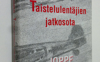 Joppe Karhunen : Taistelulentäjien jatkosota (ERINOMAINEN)
