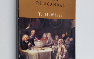 T. H. White : The Age of Scandal - An Excursion Through a...