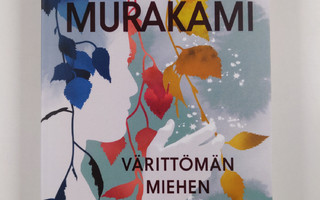 Haruki Murakami : Värittömän miehen vaellusvuodet (UUSI)