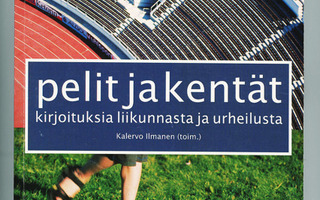 PELIT & KENTÄT kirjoit. liikunnasta.3p TK VAIN +3.30€ UUSI
