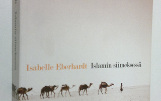 Isabelle Eberhardt : Islamin siimeksessä