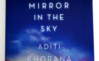 Mirror in The Sky, Aditi Khorana 2016