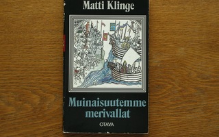 Matti Klinge - Muinaisuutemme merivallat