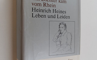 Lew Kopelew : Ein Dichter kam vom Rhein : Heinrich Heines...