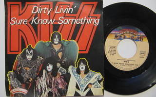 Kiss Dirty Livin' / Sure Know Something 7" sinkku