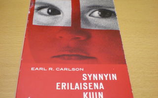 Earl R. Carlson: Synnyin erilaisena kuin toiset