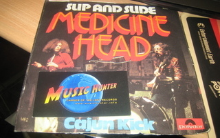 MEDICINE HEAD - SLIP AND SLIDE / CAJUN KICK EX-/EX- 7''