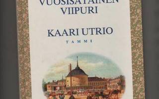 Utrio, Kaari: Vuosisatainen Viipuri, Tammi, [1991], yvk, K3+