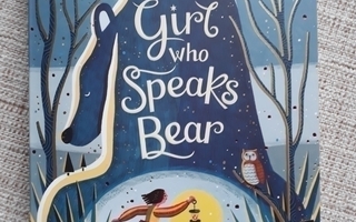 Sophie Anderson The Girl who Speaks Bear pokkari