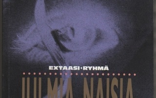 Extaasi-ryhmä: Julmia naisia, Odessa 1989, nid., K3