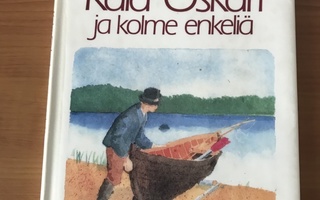 Yrjö Knuutinen: Kala-Oskari ja kolme enkeliä