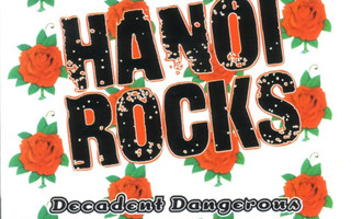 Hanoi Rocks (2CD) Decadent Dangerous Delicious HYVÄ KUNTO!!