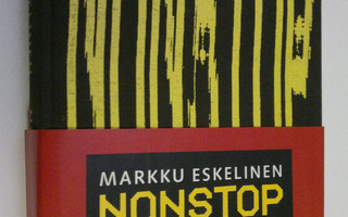 Markku Eskelinen : Nonstop : trilogian muiden osien synop...