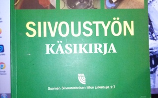 SIIVOUSTYÖN KÄSIKIRJA ( 19p. 2007) Sis.pk