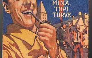 Taiga, Marton: Minä, Topi Turve (1.p., nid., 1947)