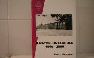 Pentti Toivonen : Ilmantorjuntakoulu 1940-2000