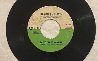 Tapio Rautavaara – Isoisän Olkihattu (7")