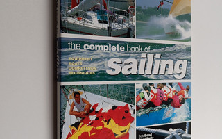 Bob Bond : The Complete Book of Sailing - Equipment, Boat...