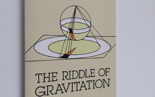Peter Gabriel Bergmann : The Riddle of Gravitation