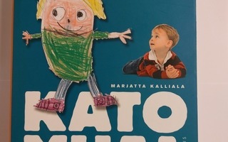Marjatta Kalliala - Kato mua! (Nidottu 2020)