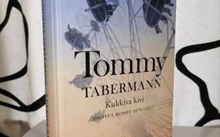 Tommy Tabermann - Kukkiva kivi - Valitut runot 1970-1977