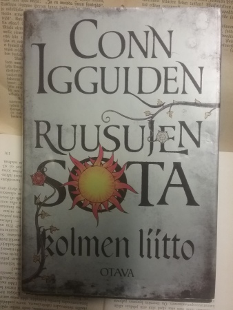 Conn Iggulden - Ruusujen sota: Kolmen liitto (sid.) 