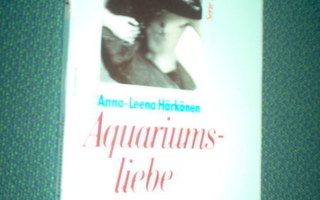 Anna-Leena Härkönen: Aquariumsliebe (Sis.postikulut )