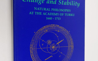 Maija Kallinen : Change and Stability - Natural Philosoph...