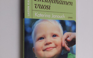 Katerina Janouch : Lasten kanssa : ensimmäinen vuosi