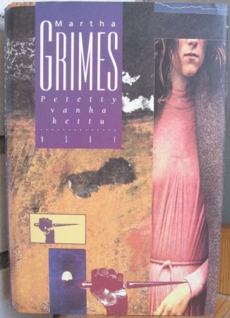 Martha Grimes: Petetty vanha kettu, Wsoy 1992. 318 s. 