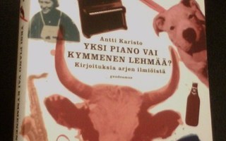 Antti Karisto: Yksi piano vai kymmenen lehmää? Kirjoituksia