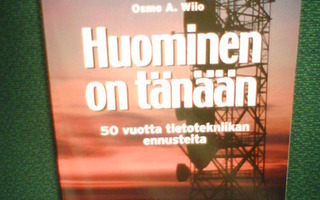 Osmo A. Wiio HUOMINEN ON TÄNÄÄN (1 p. 2002) Sis.pk:t